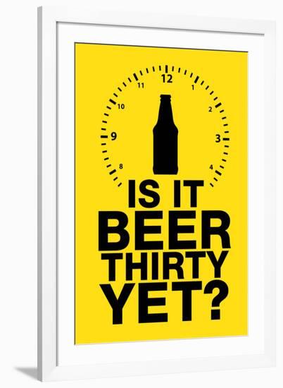 Is it Beer Thirty Yet? Humor-null-Framed Art Print