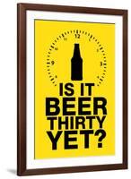 Is it Beer Thirty Yet? Humor-null-Framed Art Print