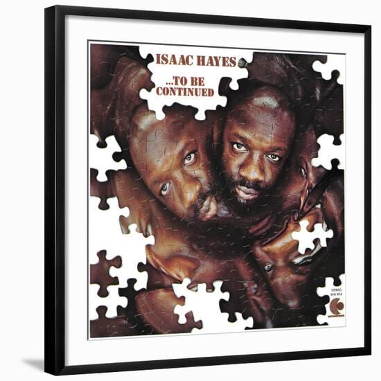 Isaac Hayes - To Be Continued-null-Framed Art Print