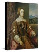 Isabella of Portugal, Ca, 1548-Titian (Tiziano Vecelli)-Stretched Canvas