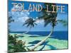 Island Life-Scott Westmoreland-Mounted Art Print