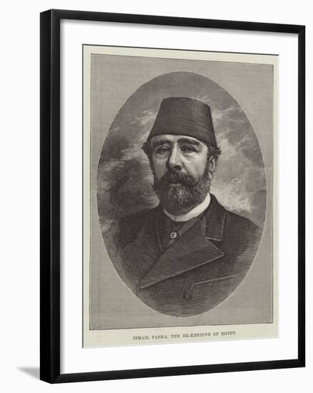 Ismail Pasha, the Ex-Khedive of Egypt-null-Framed Giclee Print