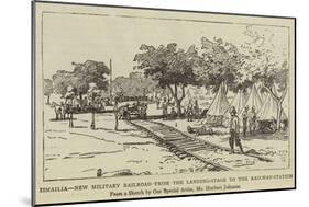 Ismailia, New Military Railroad from the Landing-Stage to the Railway-Station-Herbert Johnson-Mounted Giclee Print