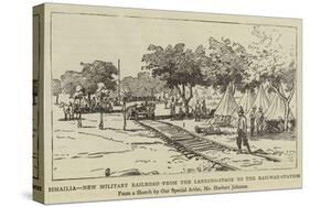 Ismailia, New Military Railroad from the Landing-Stage to the Railway-Station-Herbert Johnson-Stretched Canvas