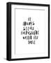 It Always Seems Impossible Until Its Done-Brett Wilson-Framed Art Print