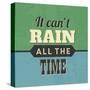 It Can't Rain All the Time-Lorand Okos-Stretched Canvas