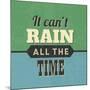 It Can't Rain All the Time-Lorand Okos-Mounted Art Print