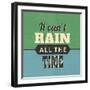 It Can't Rain All the Time-Lorand Okos-Framed Art Print