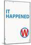 It Happened White Sign-null-Mounted Poster