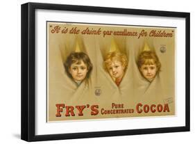 It Is the Drink Par Excellence for Children. Fry's Pure Concentrated Cocoa-null-Framed Giclee Print