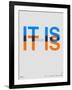 It is What it is Poster-NaxArt-Framed Art Print