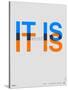 It is What it is Poster-NaxArt-Stretched Canvas