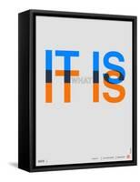 It is What it is Poster-NaxArt-Framed Stretched Canvas