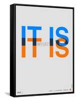 It is What it is Poster-NaxArt-Framed Stretched Canvas