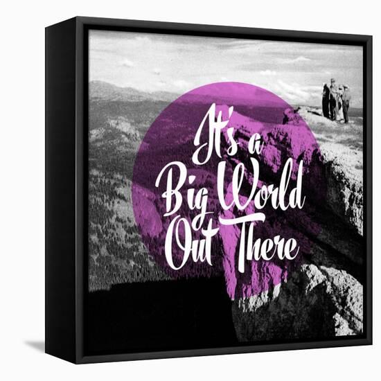 It's a Big World Out There-null-Framed Stretched Canvas