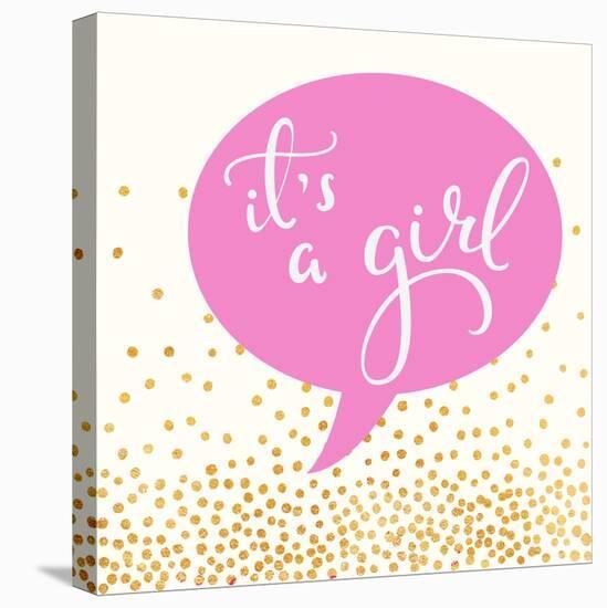 It's A Girl-Evangeline Taylor-Stretched Canvas