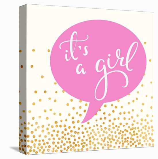 It's A Girl-Evangeline Taylor-Stretched Canvas