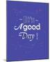 It's a Good Day-Myriam Tebbakha-Mounted Giclee Print