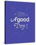 It's a Good Day-Myriam Tebbakha-Stretched Canvas