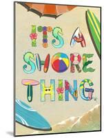 It’S a Shore Thing-Scott Westmoreland-Mounted Art Print