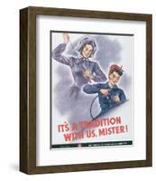 It's A Tradition With Us, Mister!-J^ Howard Miller-Framed Art Print