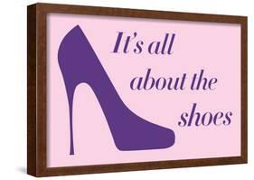 It's All About The Shoes - Pink Poster-null-Framed Poster