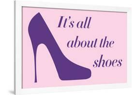 It's All About The Shoes - Pink Poster-null-Framed Poster