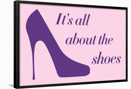 It's All About The Shoes - Pink Poster-null-Framed Poster