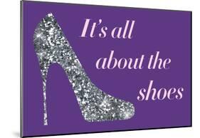 It's All About The Shoes - Sparkles Poster-null-Mounted Poster