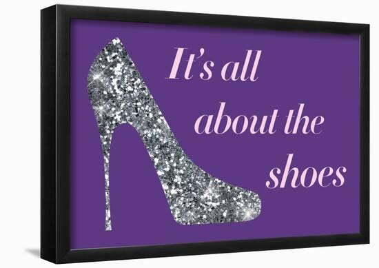 It's All About The Shoes - Sparkles Poster-null-Framed Poster