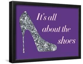 It's All About the Shoes - Sparkles Poster-null-Framed Poster