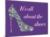 It's All About the Shoes - Sparkles Poster-null-Mounted Poster