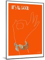 It's All Good - A Pretty A-Ok-Lisa Weedn-Mounted Print