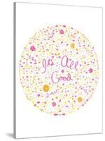 It's All Good-Kindred Sol Collective-Stretched Canvas