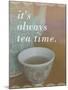 It's Always Tea Time-Cindy Miller Hopkins-Mounted Art Print