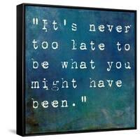 It's Never Too Late-nagib-Framed Stretched Canvas