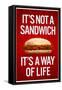 It's Not a Sandwich...It's a Way of Life-null-Framed Stretched Canvas