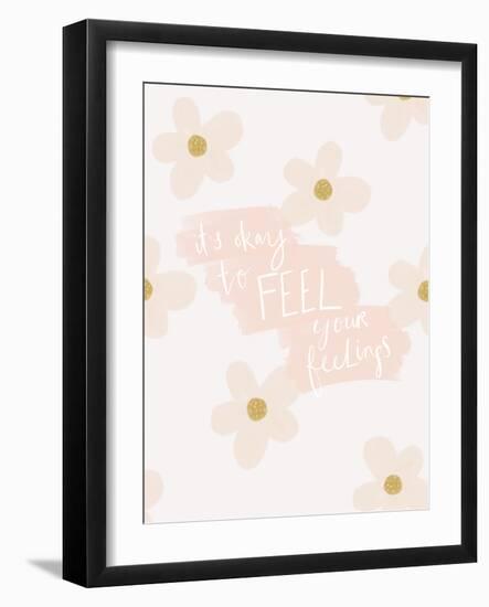 It's Ok To Feel Your Feelings-Leah Straatsma-Framed Art Print