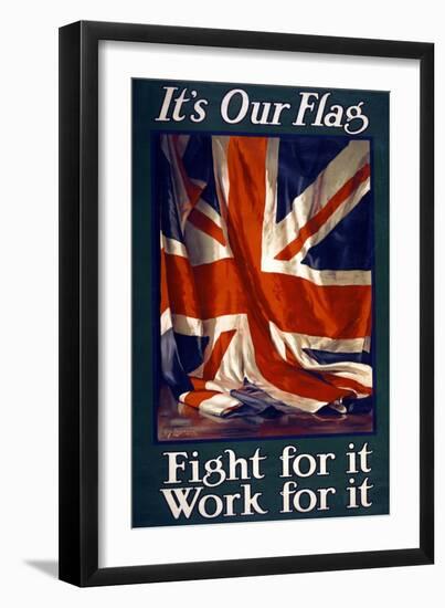 It's Our Flag, Fight for It, Work for It, Pub. 1915-Guy Lipscombe-Framed Giclee Print