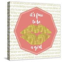 Its Fun to Be a Girl-Tina Lavoie-Stretched Canvas