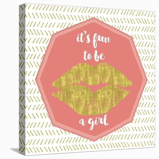 Its Fun to Be a Girl-Tina Lavoie-Stretched Canvas