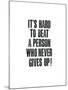 Its Hard To Beat A Person-Brett Wilson-Mounted Art Print