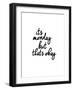 Its Monday But Thats Okay-Brett Wilson-Framed Art Print