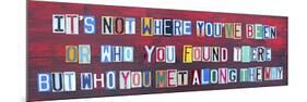 Its Not Where You've Been-Design Turnpike-Mounted Premium Giclee Print