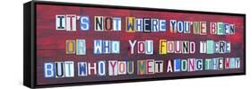 Its Not Where You've Been-Design Turnpike-Framed Stretched Canvas