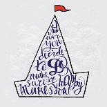 Whatever You Decide to Do Make Sure it Makes You Happy. Hand Blue Lettering on Sea Ship.-Ivanov Dmitry-Mounted Art Print