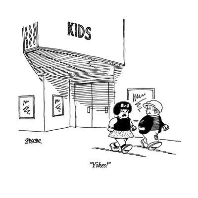 "Yikes!" - New Yorker Cartoon