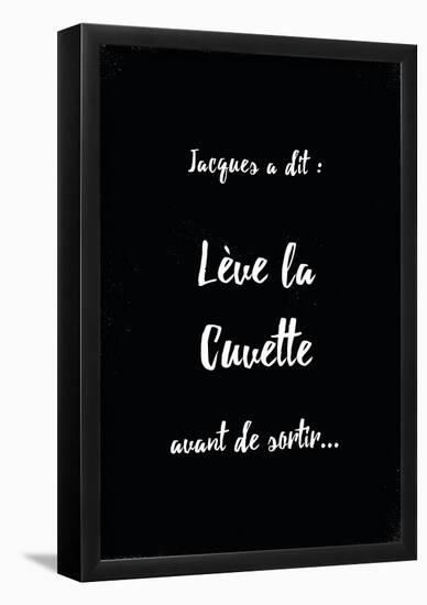 Jacques A Dit Cuvette Non-null-Framed Poster