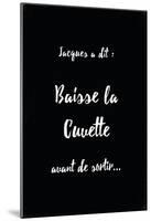 Jacques A Dit Cuvette Oui-null-Mounted Poster