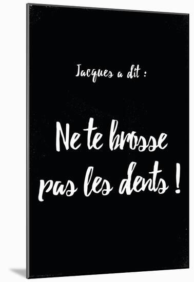 Jacques A Dit Dents Non-null-Mounted Poster